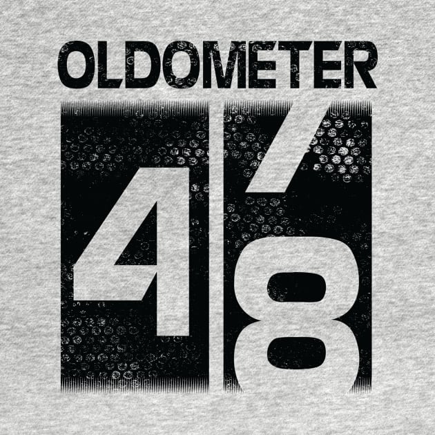 Oldometer Happy Birthday 48 Years Old Was Born In 1972 To Me You Papa Dad Mom Brother Son Husband by Cowan79